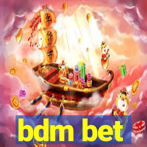 bdm bet